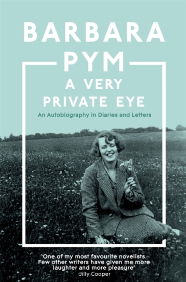 A Very Private Eye - Barbara Pym