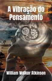 A Vibração do Pensamento