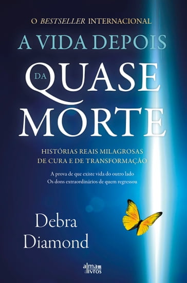 A Vida Depois da Quase-Morte - Debra Diamond