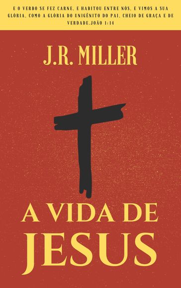 A Vida de Jesus - J.R. Miller