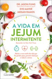 A Vida em Jejum Intermitente