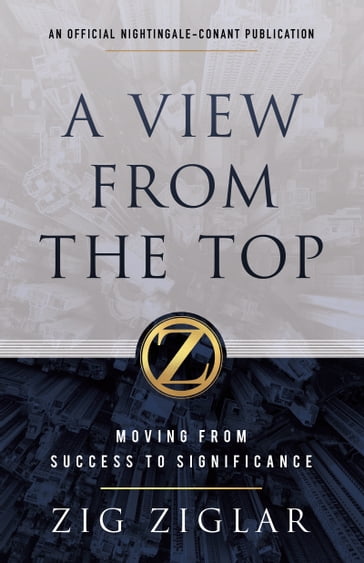 A View from the Top - Zig Ziglar