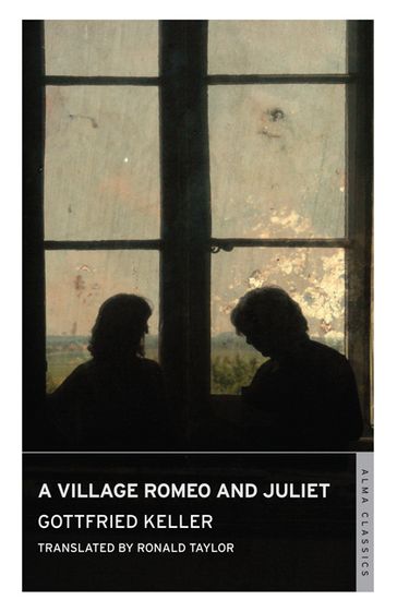 A Village Romeo and Juliet - Gottfried Keller