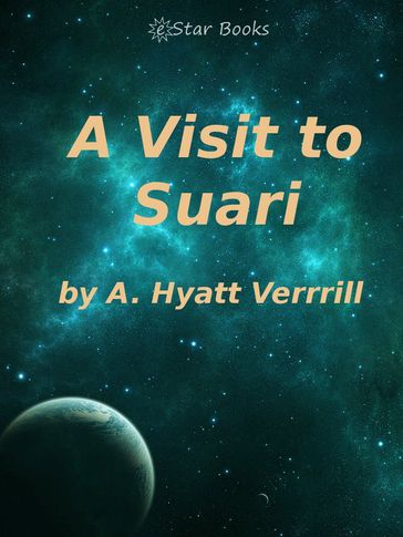 A Visit to Sauri - A Hyatt Verrill