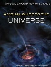 A Visual Guide to the Universe