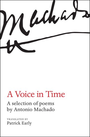 A Voice in Time - Antonio Machado - Patrick Early