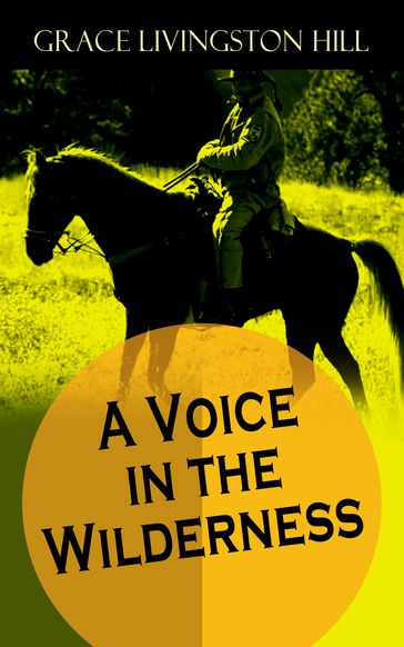 A Voice in the Wilderness - Grace Livingston Hill