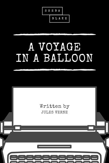 A Voyage in a Balloon - Verne Jules - Sheba Blake