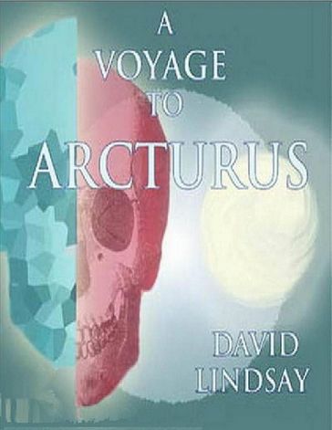 A Voyage to Arcturus - David Lindsay