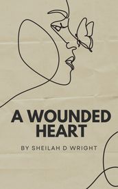 A WOUNDED HEART