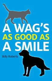 A Wag s As Good As A Smile