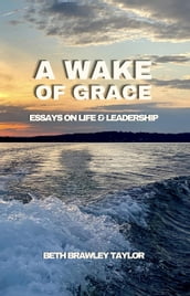 A Wake of Grace