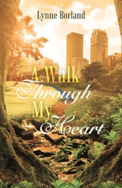 A Walk Through My Heart