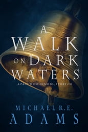 A Walk on Dark Waters