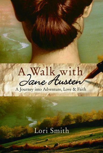 A Walk with Jane Austen - Lori Smith