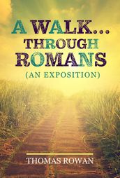 A Walk...Through Romans