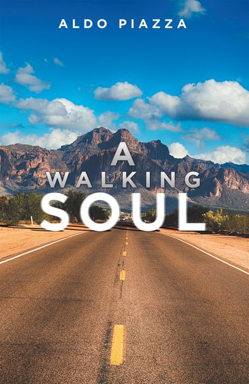 A Walking Soul - Aldo Piazza