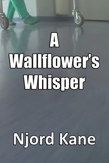A Wallflower's Whisper - Njord Kane