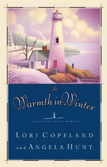 A Warmth in Winter - Lori Copeland - Angela Hunt