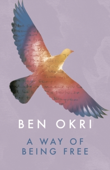 A Way of Being Free - Ben Okri