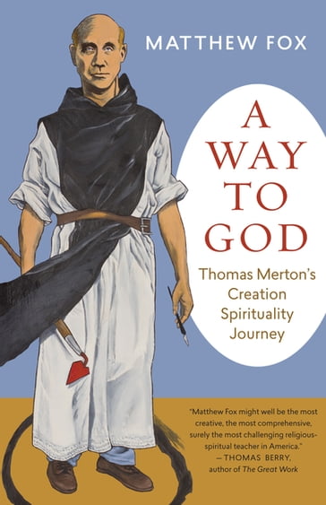 A Way to God - Matthew Fox