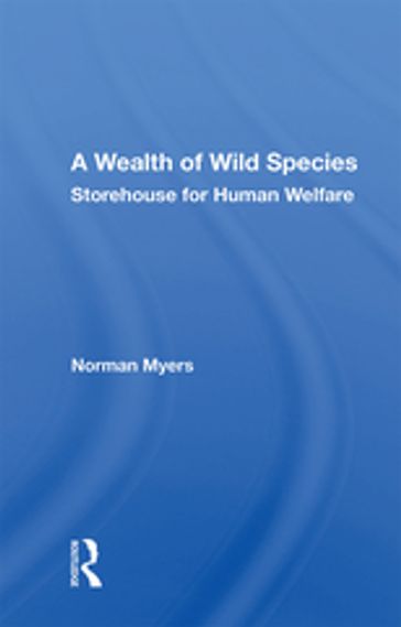 A Wealth of Wild Species - Norman Myers