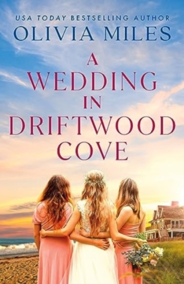 A Wedding in Driftwood Cove - Olivia Miles