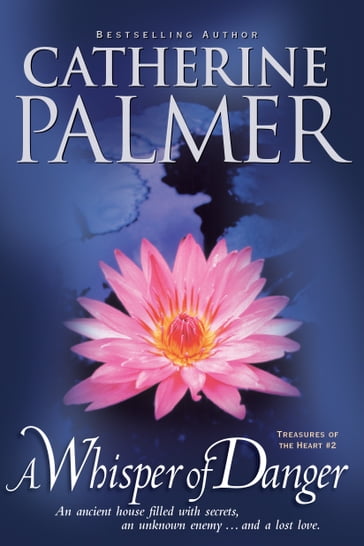 A Whisper of Danger - Catherine Palmer