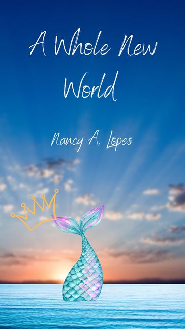 A Whole New World - Nancy A. Lopes