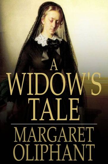 A Widow's Tale - Margaret Oliphant