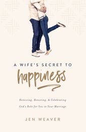 A Wife s Secret to Happiness