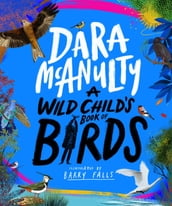 A Wild Child s Book of Birds