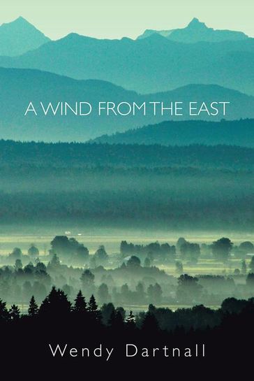 A Wind from the East - Wendy Dartnall