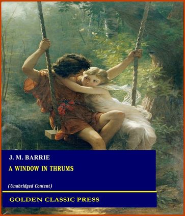 A Window in Thrums - J. M. Barrie