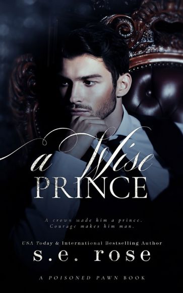 A Wise Prince - S.E. Rose