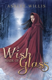 A Wish Made of Glass