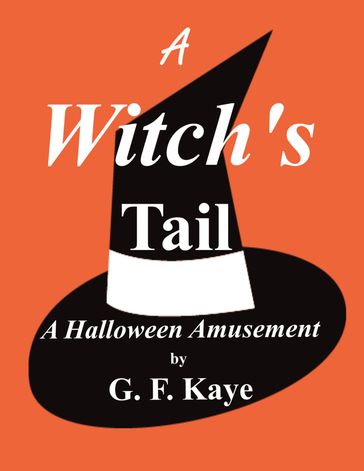 A Witch's Tail - G. F. Kaye