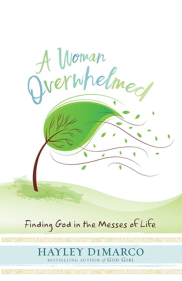 A Woman Overwhelmed - Hayley DiMarco