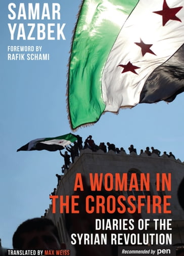 A Woman in the Crossfire - Samar Yazbek