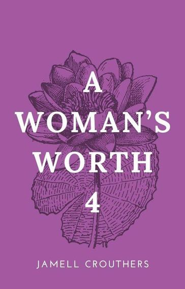 A Woman's Worth 4 - Jamell Crouthers
