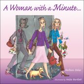 A Woman with a Minute . . .