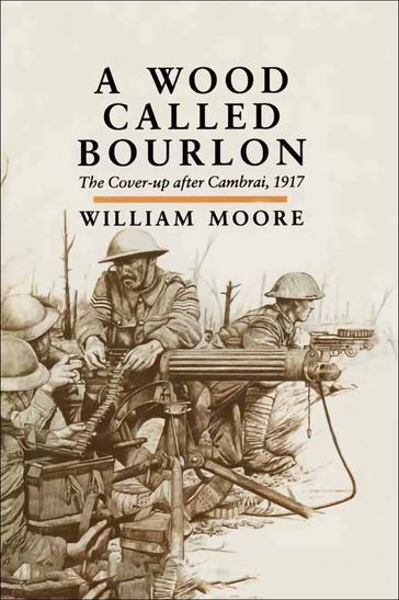 A Wood Called Bourlon - William Moore