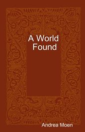 A World Found