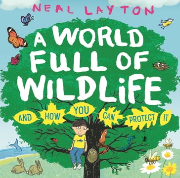 A World Full of Wildlife - Neal Layton