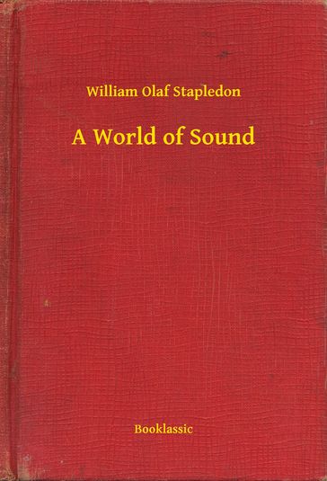 A World of Sound - William Olaf Stapledon