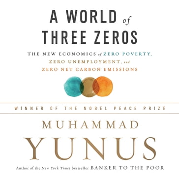 A World of Three Zeros - Muhammad Yunus