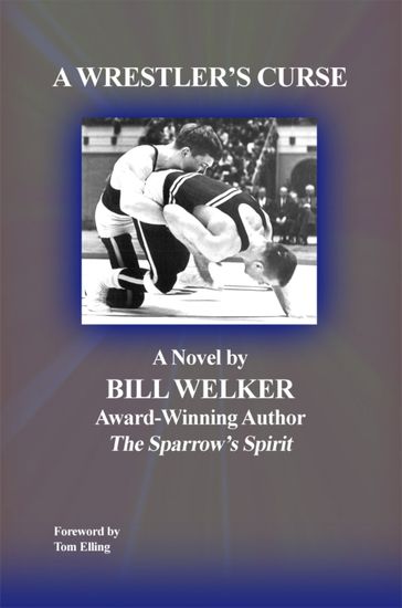 A Wrestler's Curse - Bill Welker
