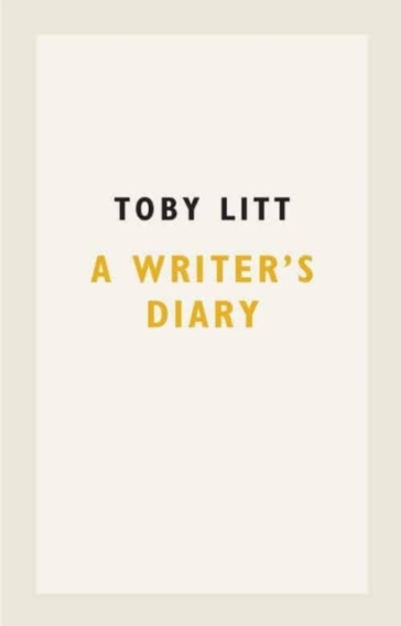 A Writer's Diary - Toby Litt