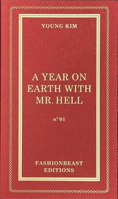 A Year On Earth With Mr. Hell