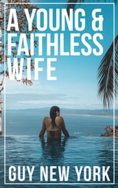 A Young And Faithless Wife